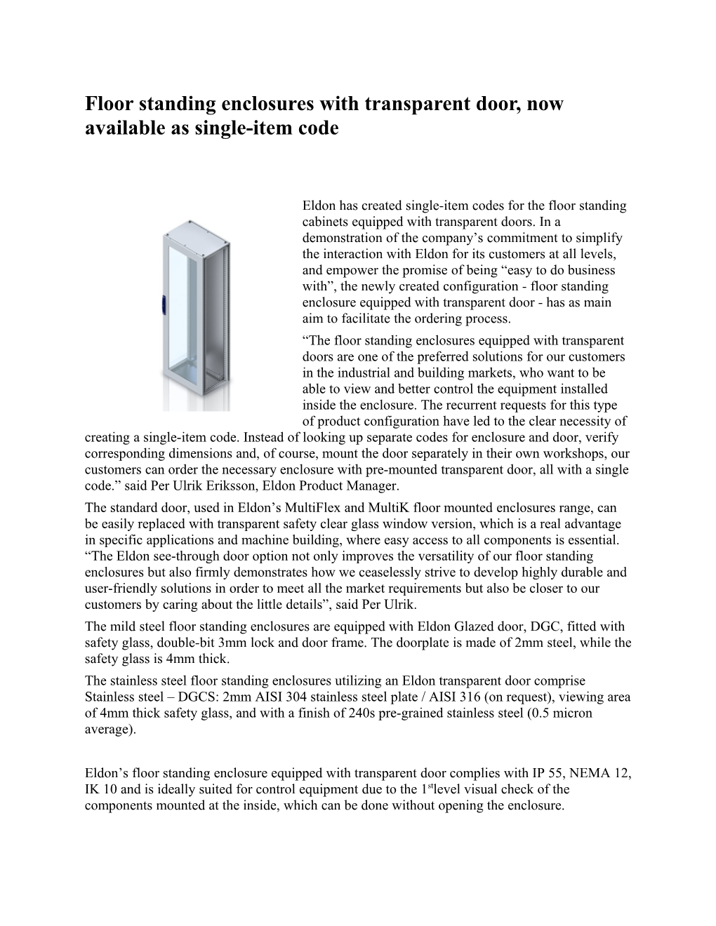 Floor Standing Enclosures with Transparent Door, Now Available As Single-Item Code