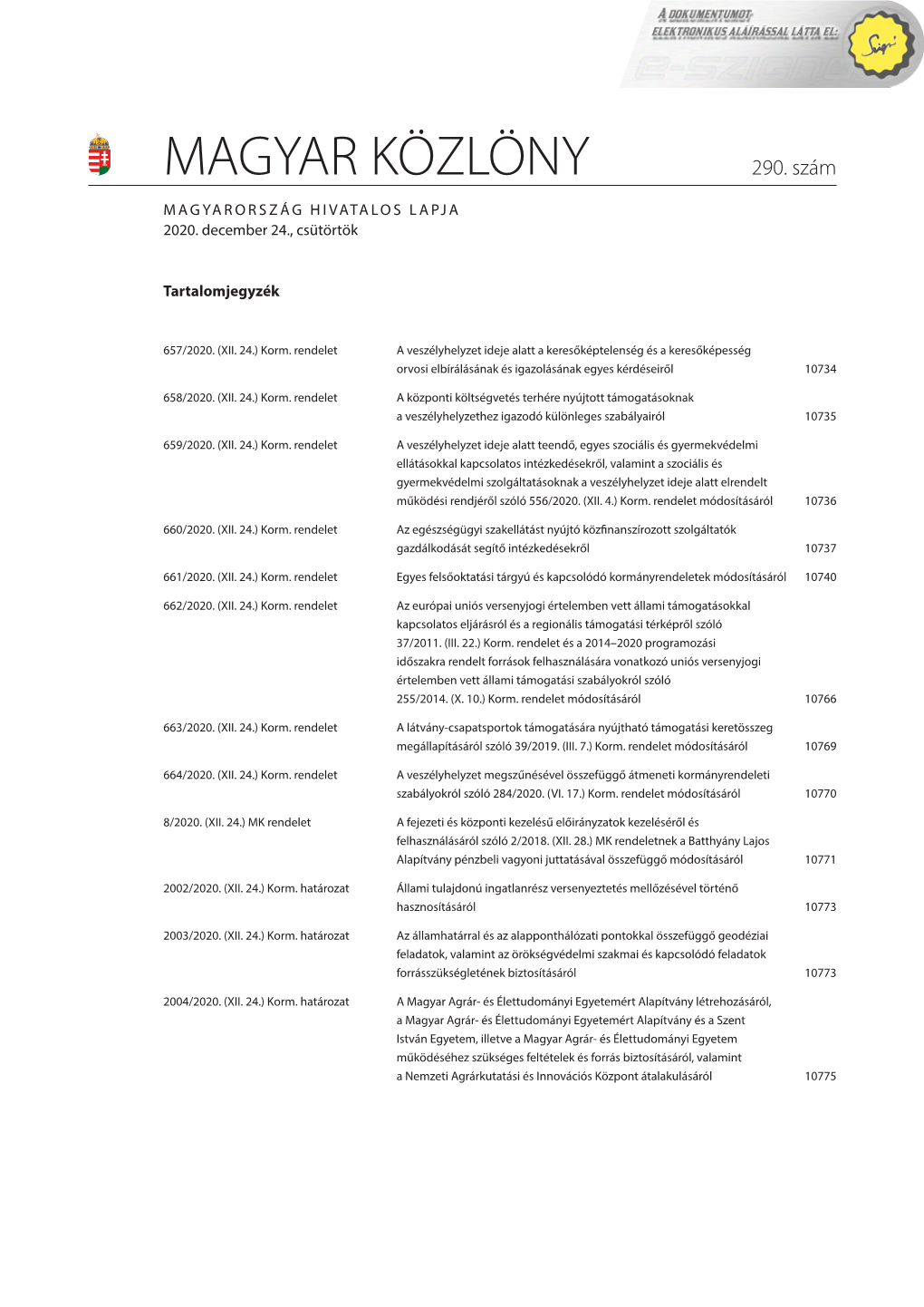 661/2020. (XII. 24.) Korm. Rendelet Egyes Felsőoktatási Tárgyú És Kapcsolódó Kormányrendeletek Módosításáról 10740