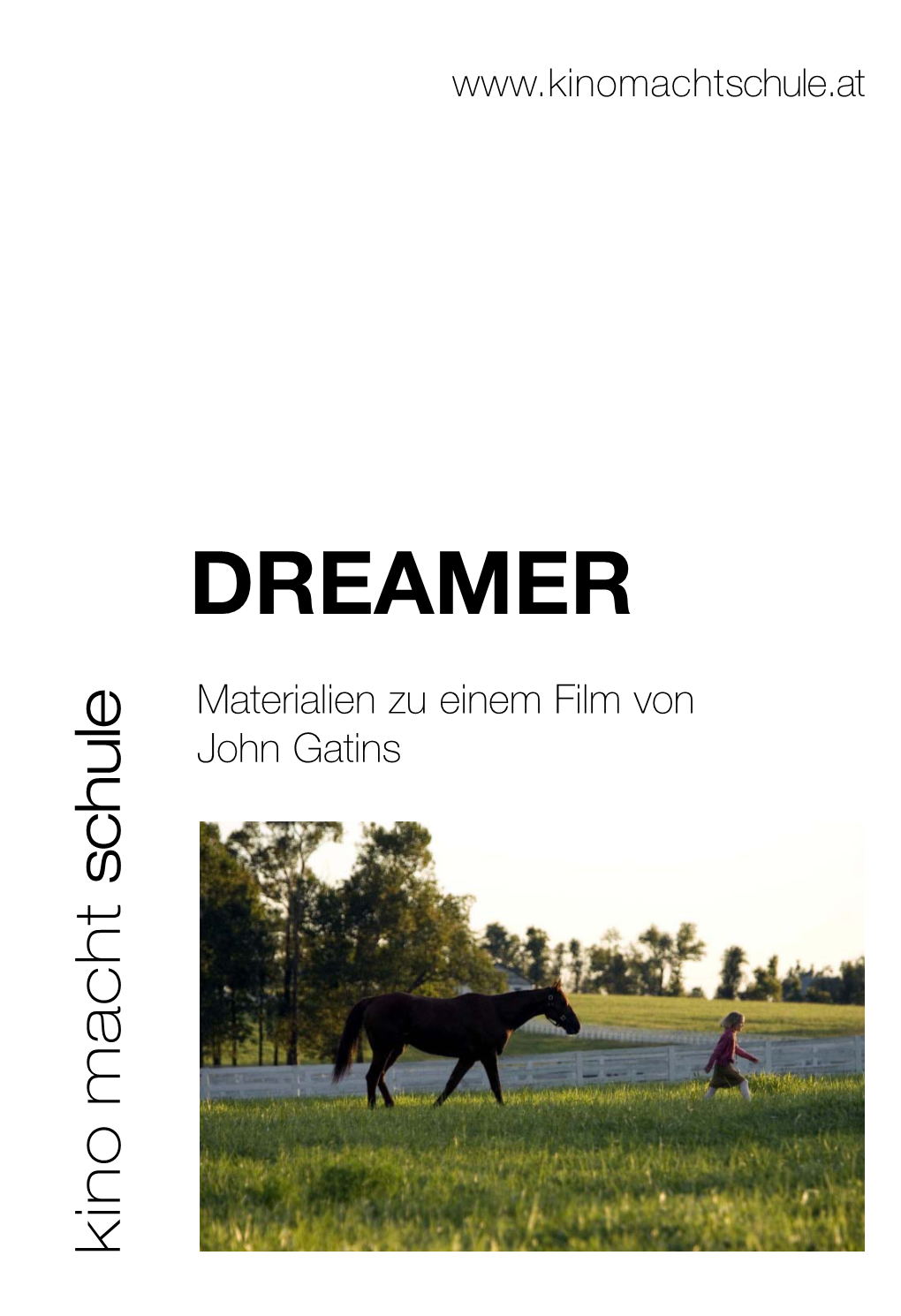 DREAMER John Gatins Materialien Zueinemfilmvon Schule.At Kino Macht Schule