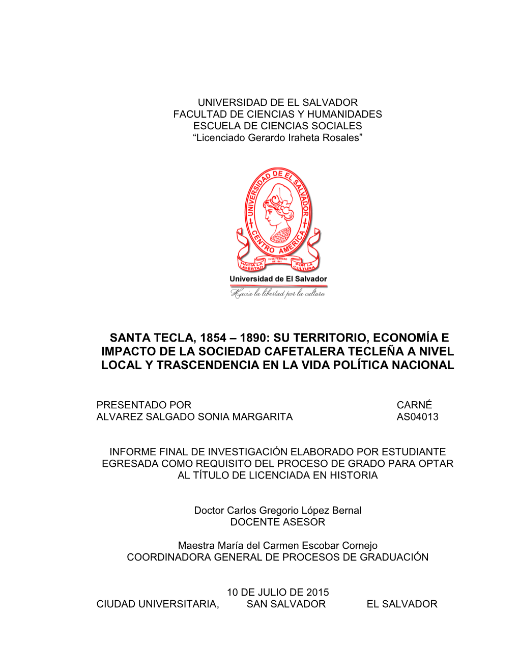 Santa Tecla, 1854 – 1890: Su Territorio, Economía E Impacto De La Sociedad Cafetalera Tecleña a Nivel Local Y Trascendencia En La Vida Política Nacional