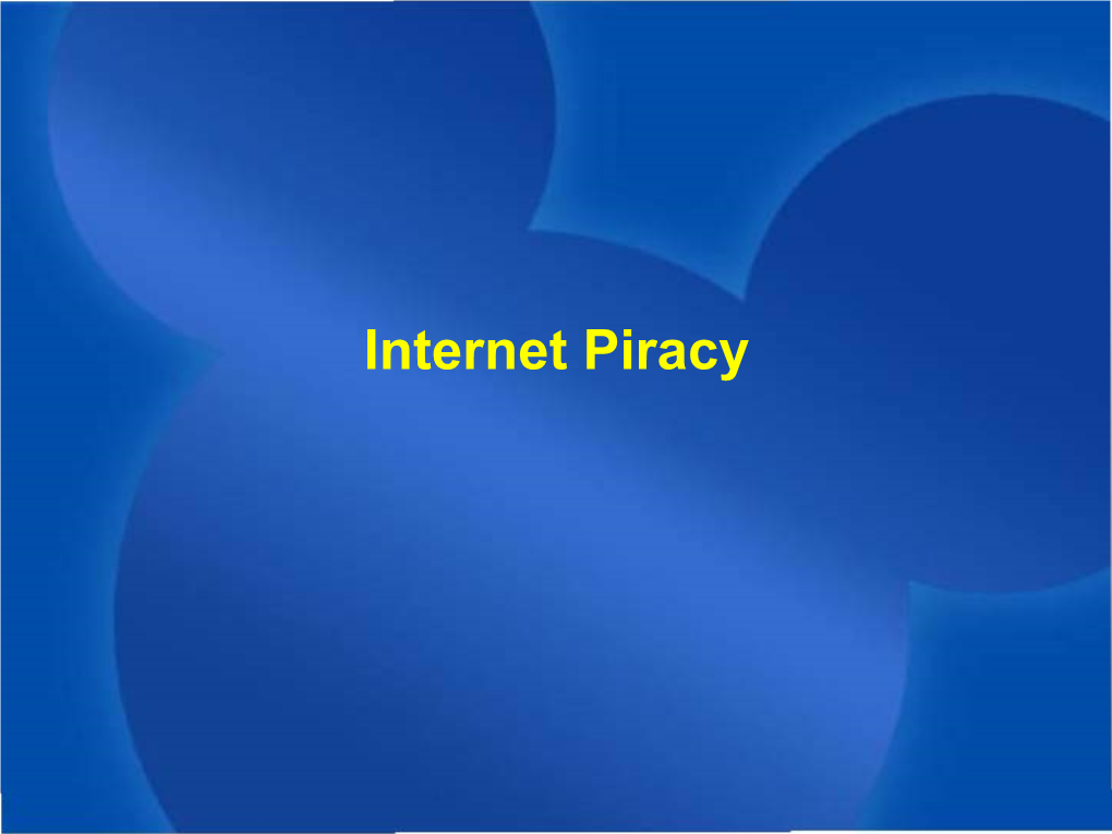 Internet Piracy Internet Piracy