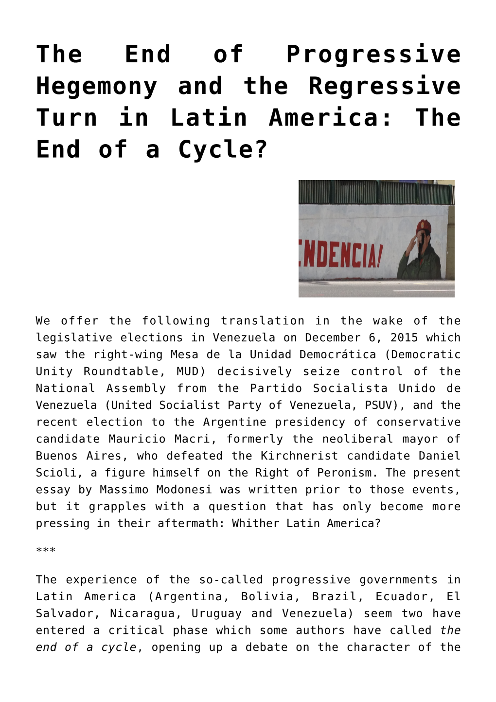 The End of Progressive Hegemony and the Regressive Turn in Latin America: the End of a Cycle?