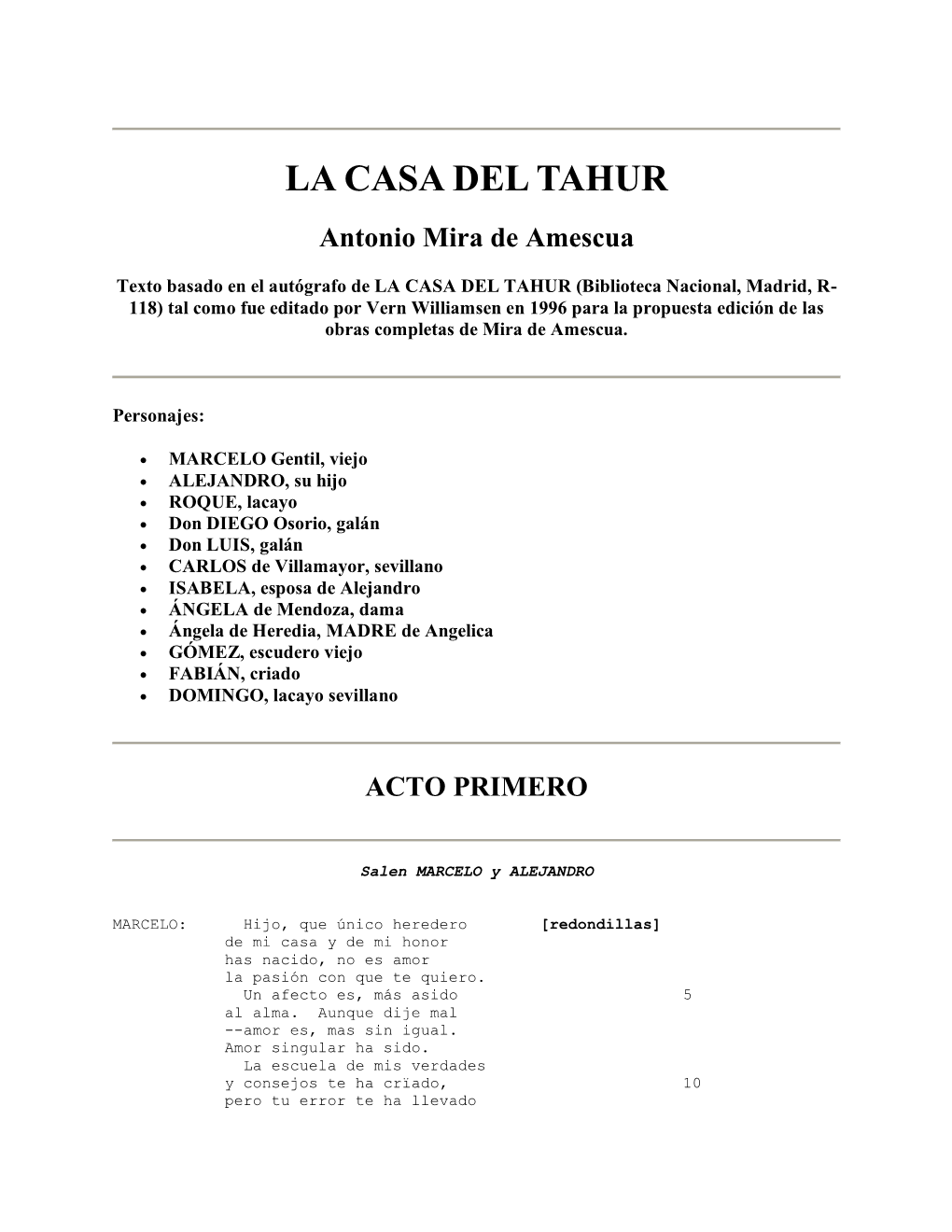 LA CASA DEL TAHUR, Jornada I