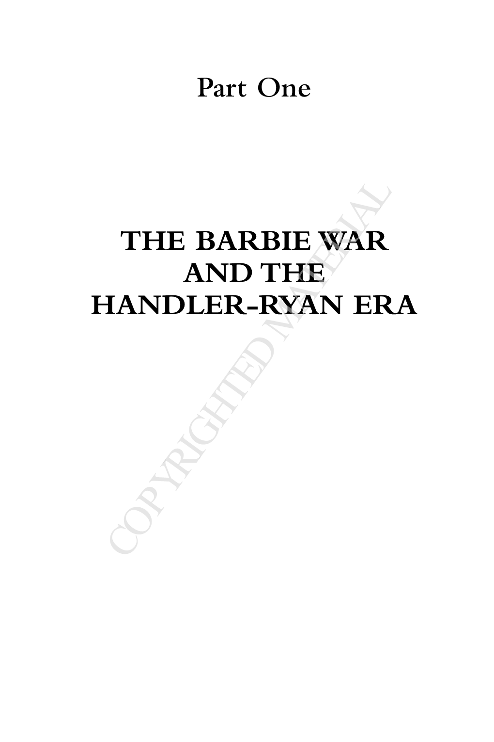 Part One the BARBIE WAR and the HANDLER-RYAN