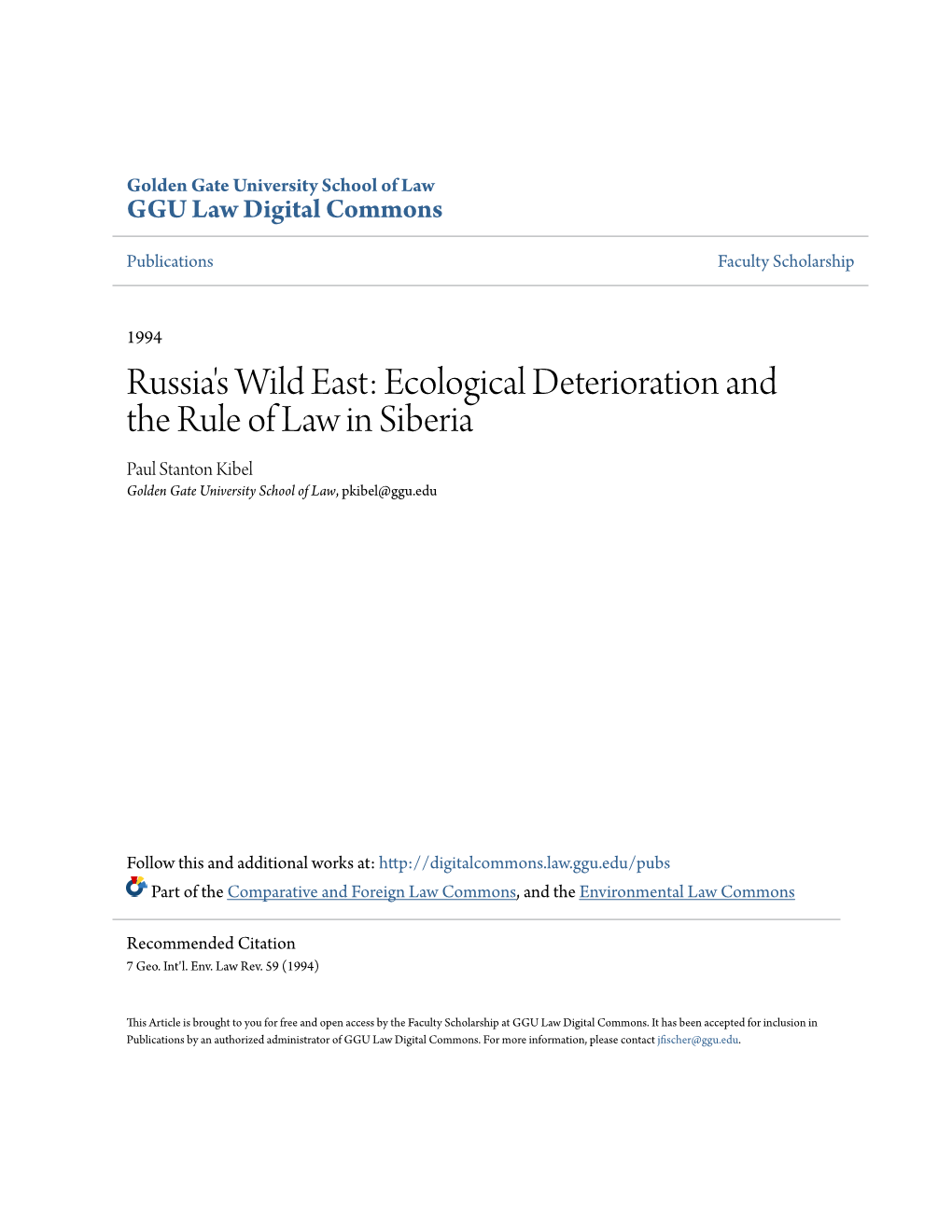 Russia's Wild East: Ecological Deterioration and the Rule of Law in Siberia Paul Stanton Kibel Golden Gate University School of Law, Pkibel@Ggu.Edu