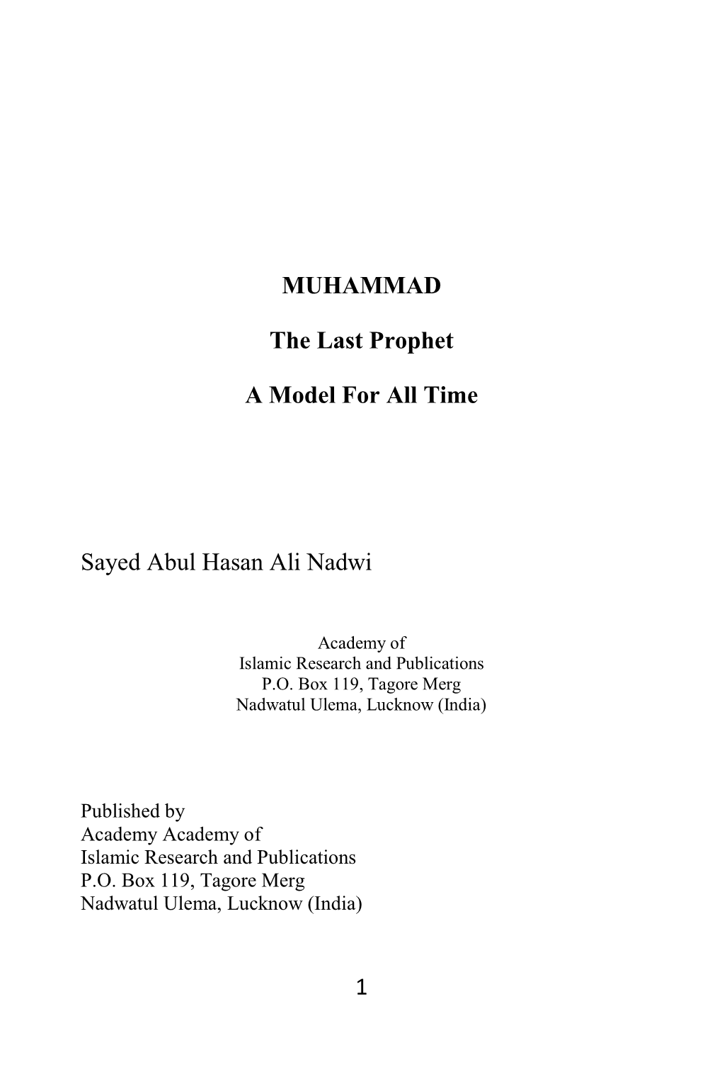 1 MUHAMMAD the Last Prophet a Model for All Time Sayed Abul