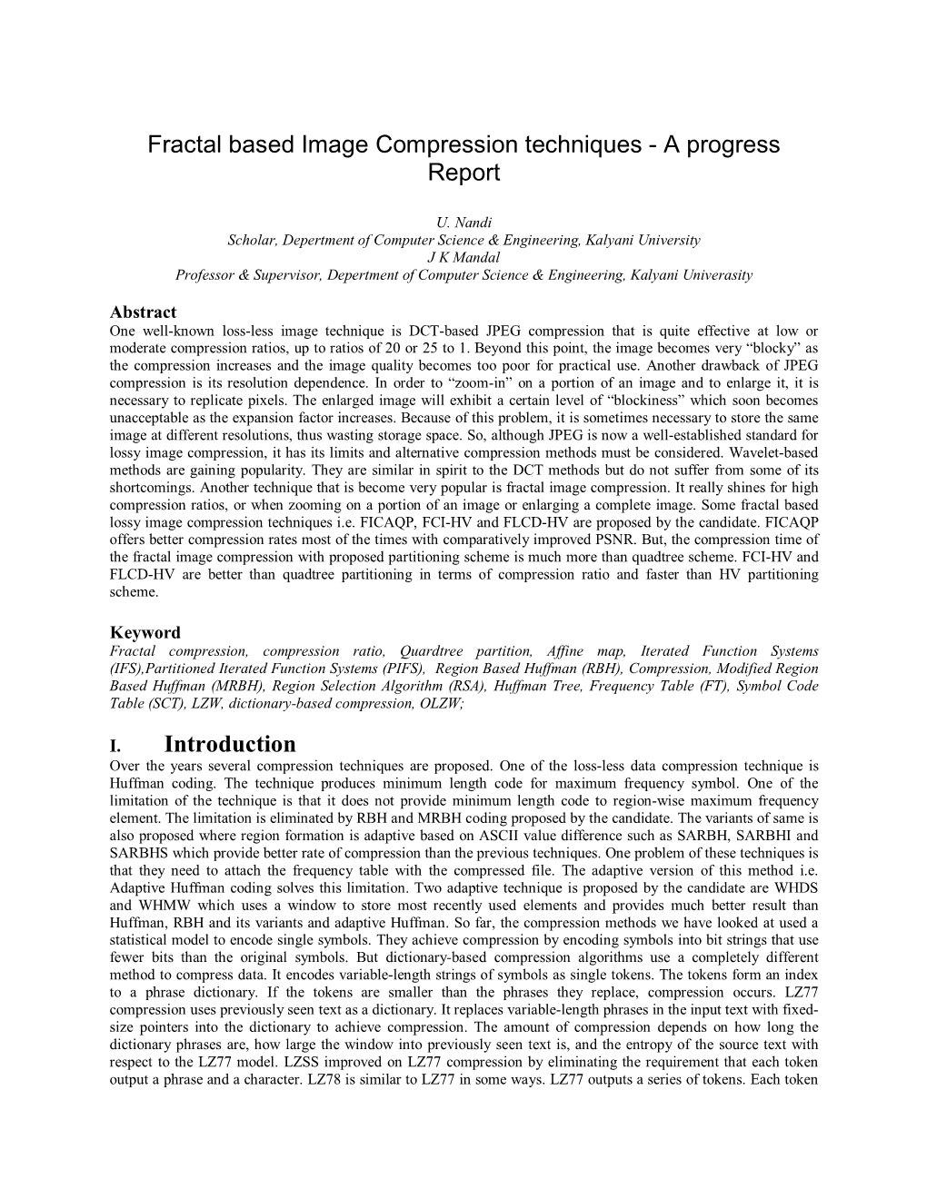 Fractal Based Image Compression Techniques - a Progress Report