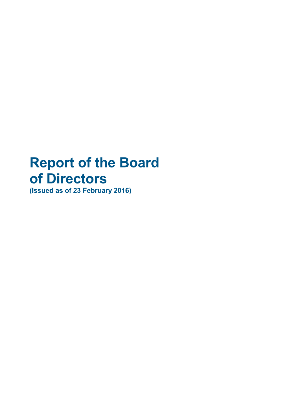 Report of the Board of Directors (Issued As of 23 February 2016)