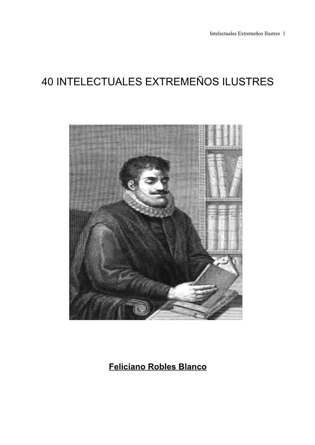 40 Intelectuales Extremeños Ilustres