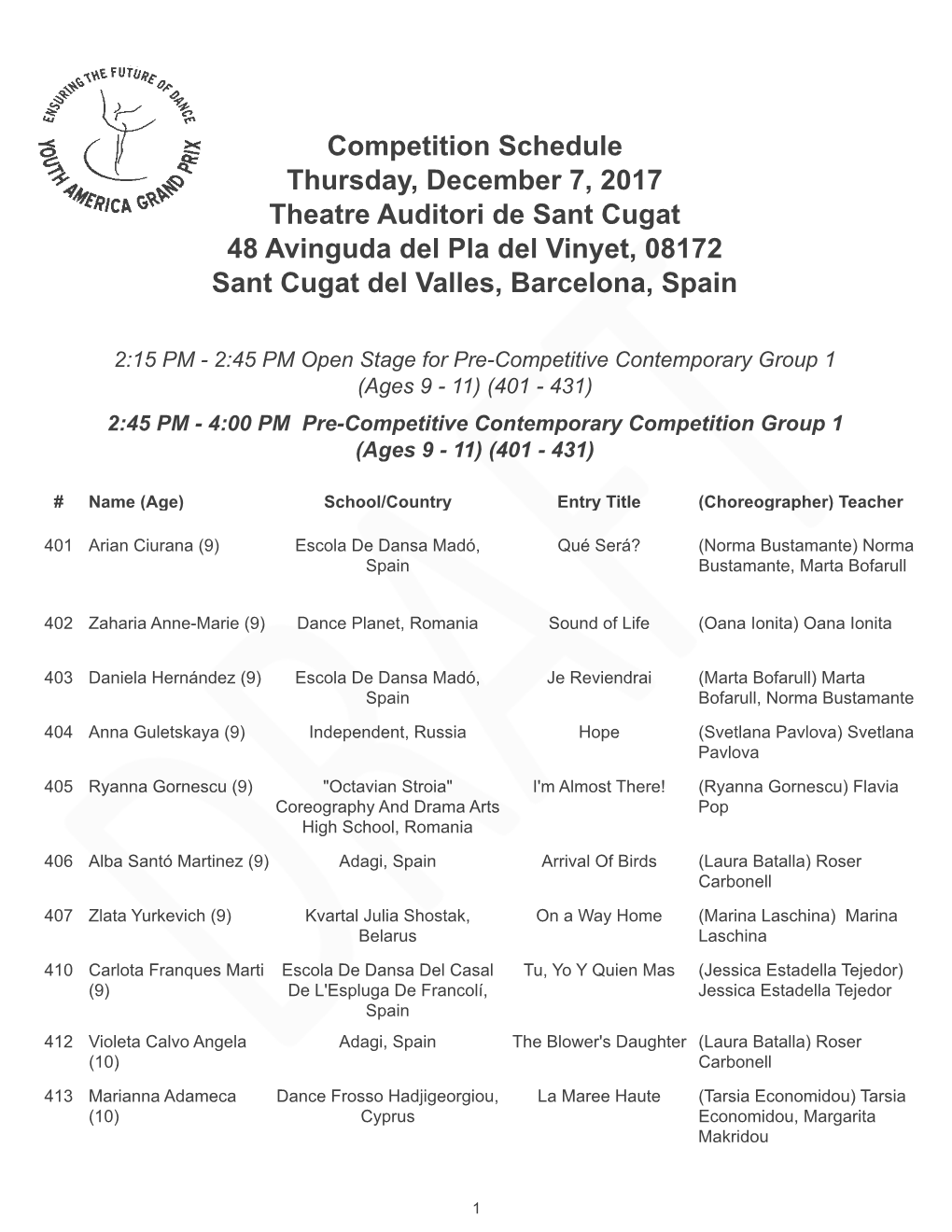 Competition Schedule Thursday, December 7, 2017 Theatre Auditori De Sant Cugat 48 Avinguda Del Pla Del Vinyet, 08172 Sant Cugat Del Valles, Barcelona, Spain