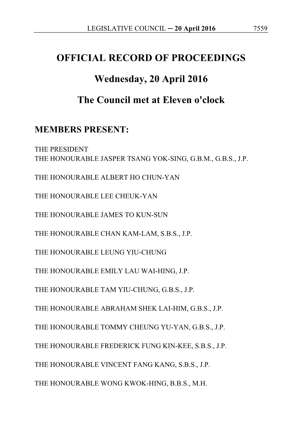 OFFICIAL RECORD of PROCEEDINGS Wednesday, 20 April 2016 the Council Met at Eleven O'clock