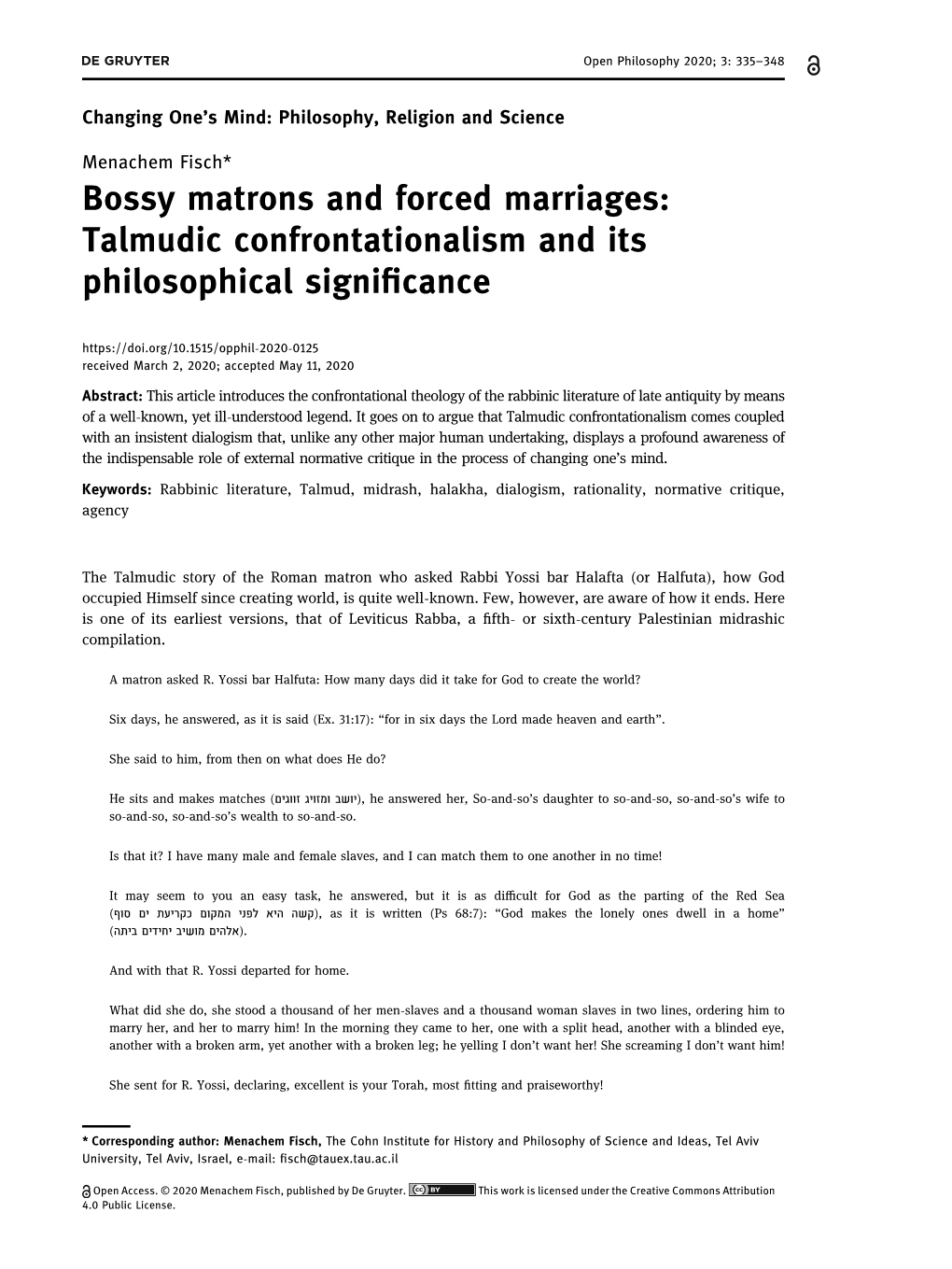 Bossy Matrons and Forced Marriages: Talmudic Confrontationalism and Its Philosophical Signiﬁcance