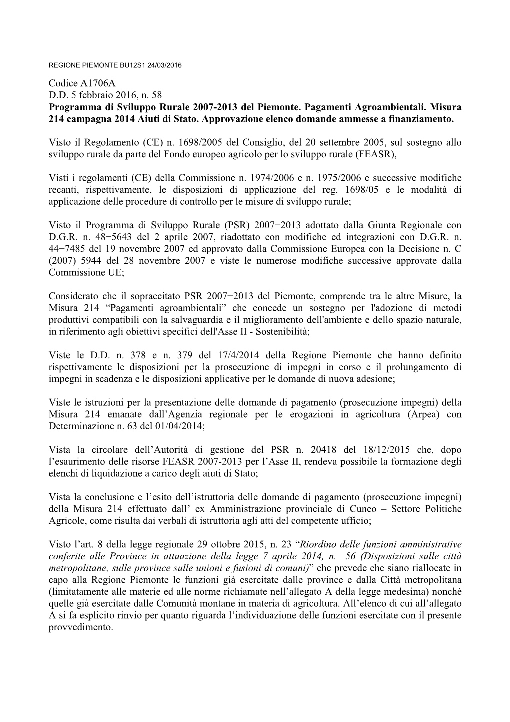 Codice A1706A D.D. 5 Febbraio 2016, N. 58 Programma Di Sviluppo Rurale 2007-2013 Del Piemonte