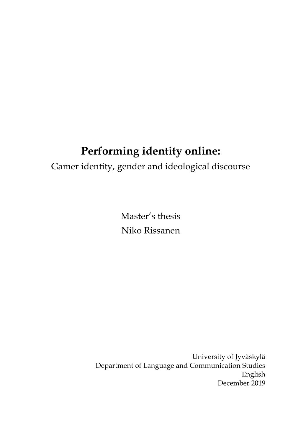 Performing Identity Online: Gamer Identity, Gender and Ideological Discourse