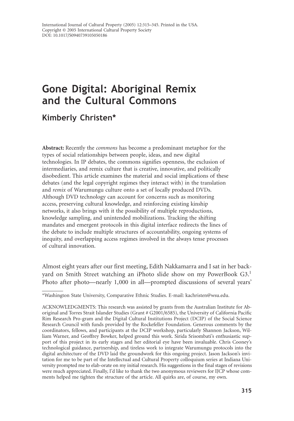 Gone Digital: Aboriginal Remix and the Cultural Commons Kimberly Christen*