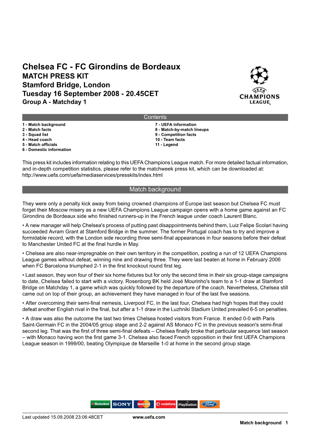 Chelsea FC - FC Girondins De Bordeaux MATCH PRESS KIT Stamford Bridge, London Tuesday 16 September 2008 - 20.45CET Group a - Matchday 1