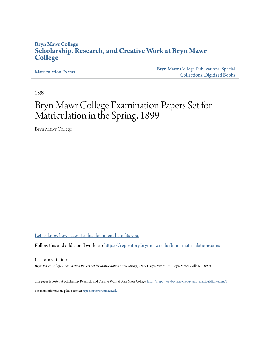 Bryn Mawr College Examination Papers Set for Matriculation in the Spring, 1899 Bryn Mawr College