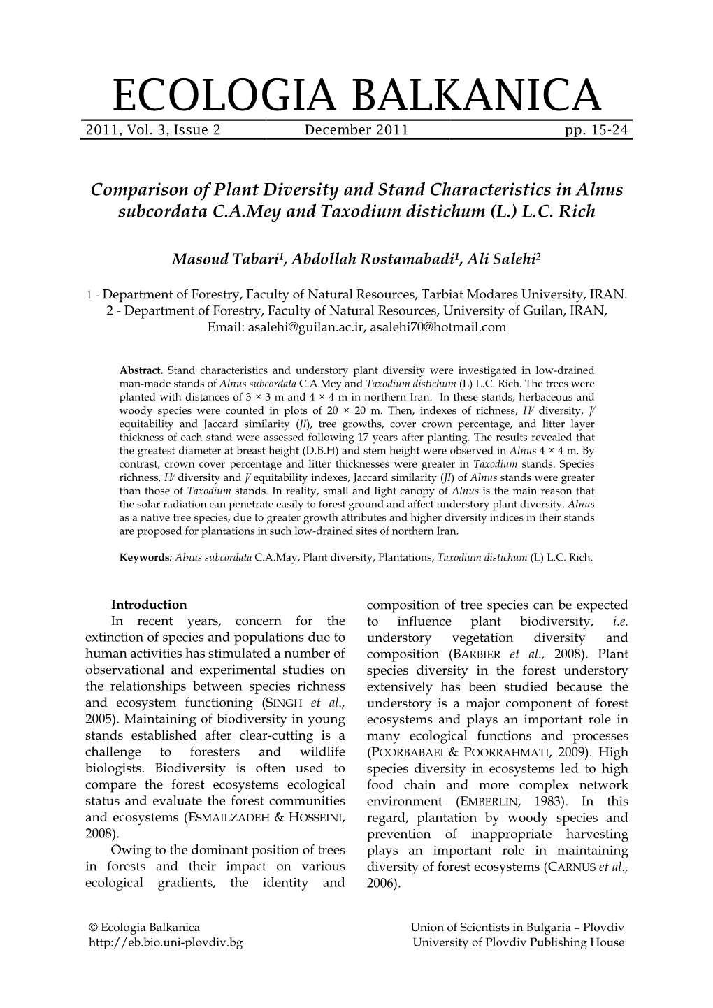 Comparison of Plant Diversity and Stand Characteristics in Alnus Subcordata C.A.Mey and Taxodium Distichum (L.) L.C