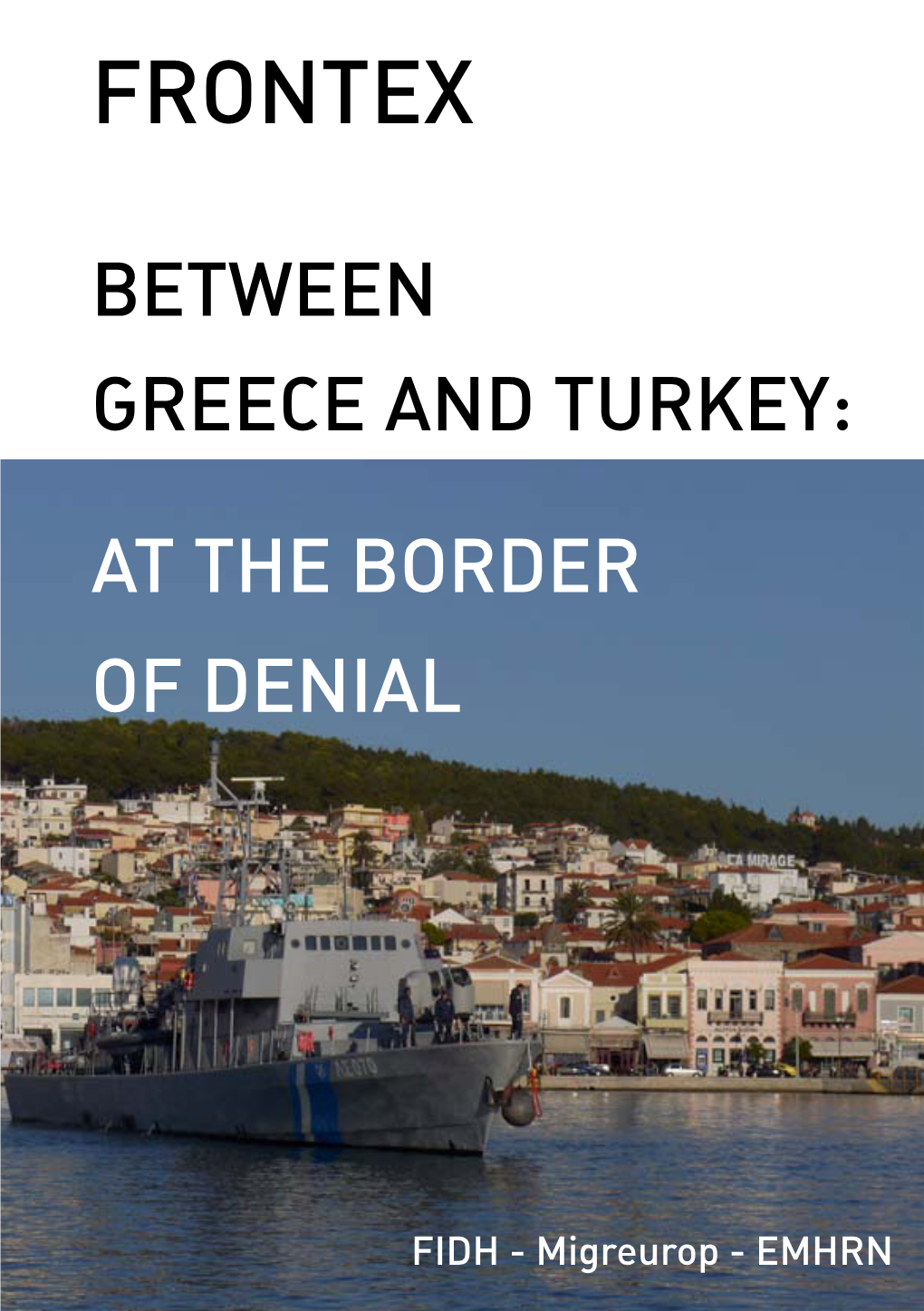 Frontex Between Greece and Turkey, at the Border of Denial