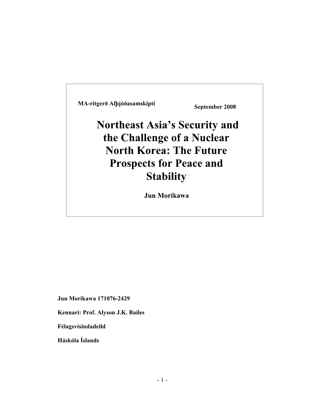 Northeast Asia's Security and the Challenge of a Nuclear