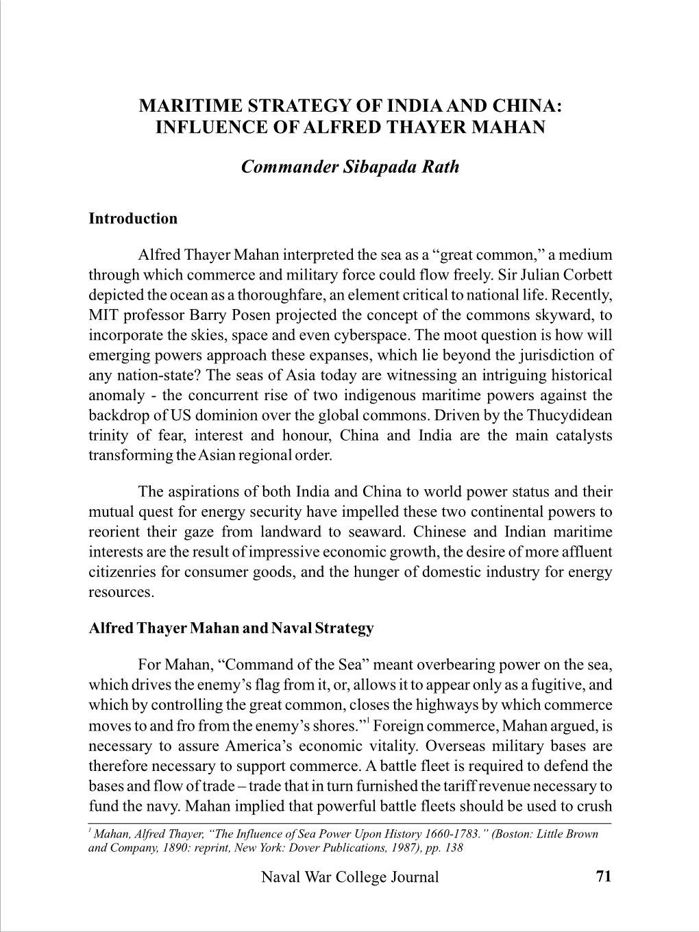 MARITIME STRATEGY of INDIA and CHINA: INFLUENCE of ALFRED THAYER MAHAN Commander Sibapada Rath