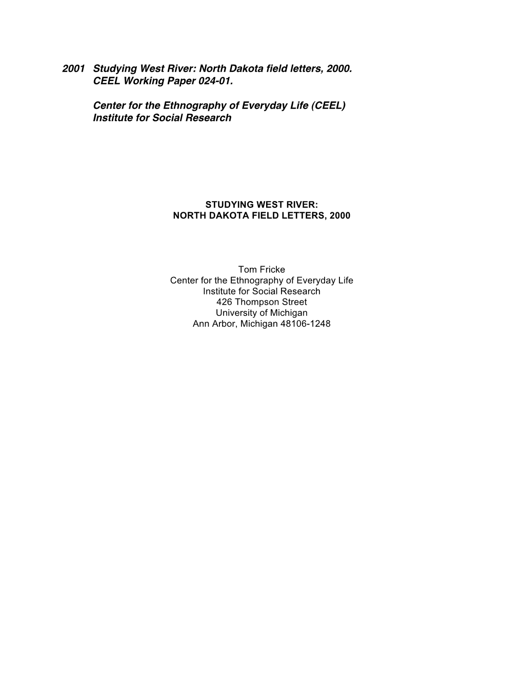 2001 Studying West River: North Dakota Field Letters, 2000. CEEL Working Paper 024-01