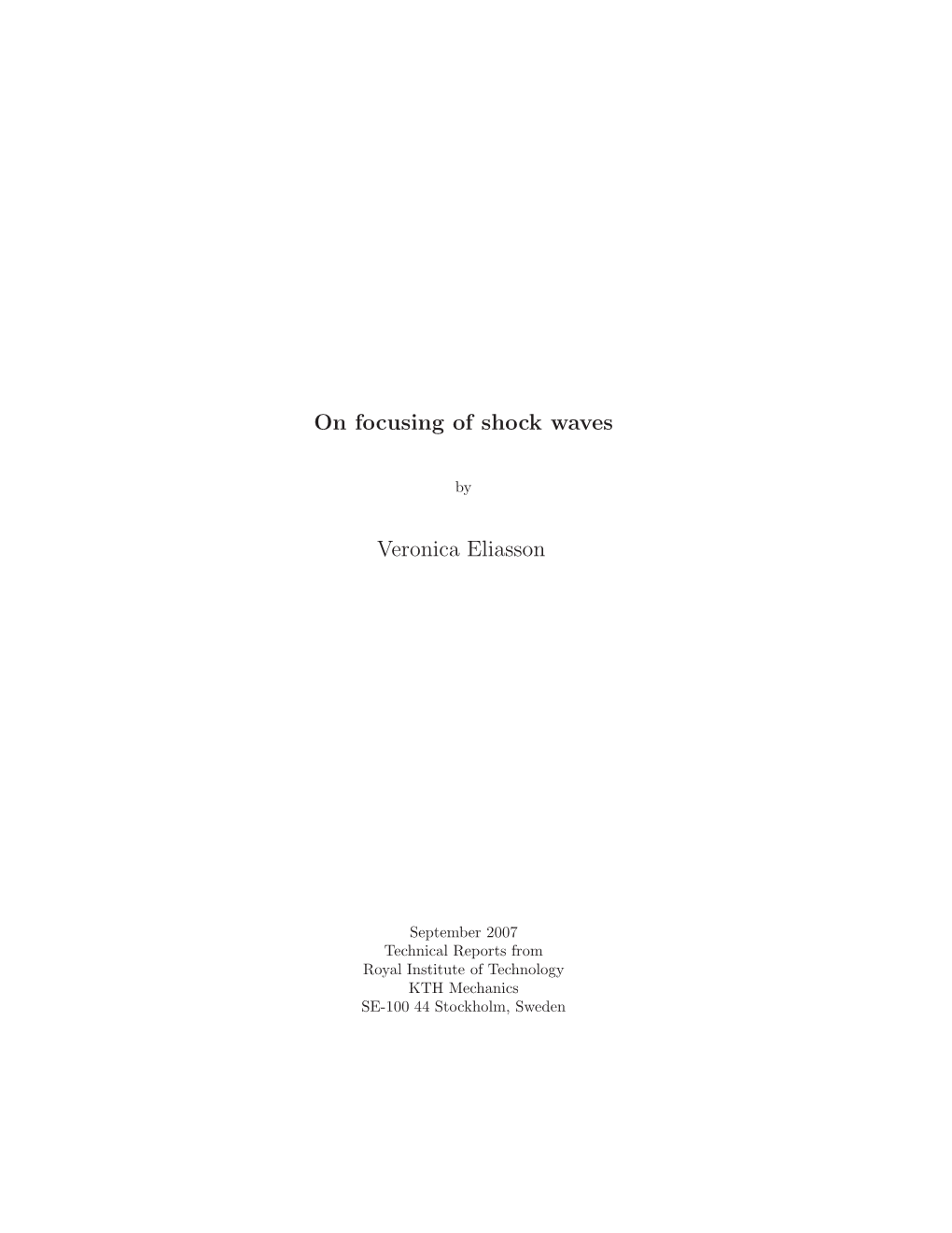 On Focusing of Shock Waves Veronica Eliasson