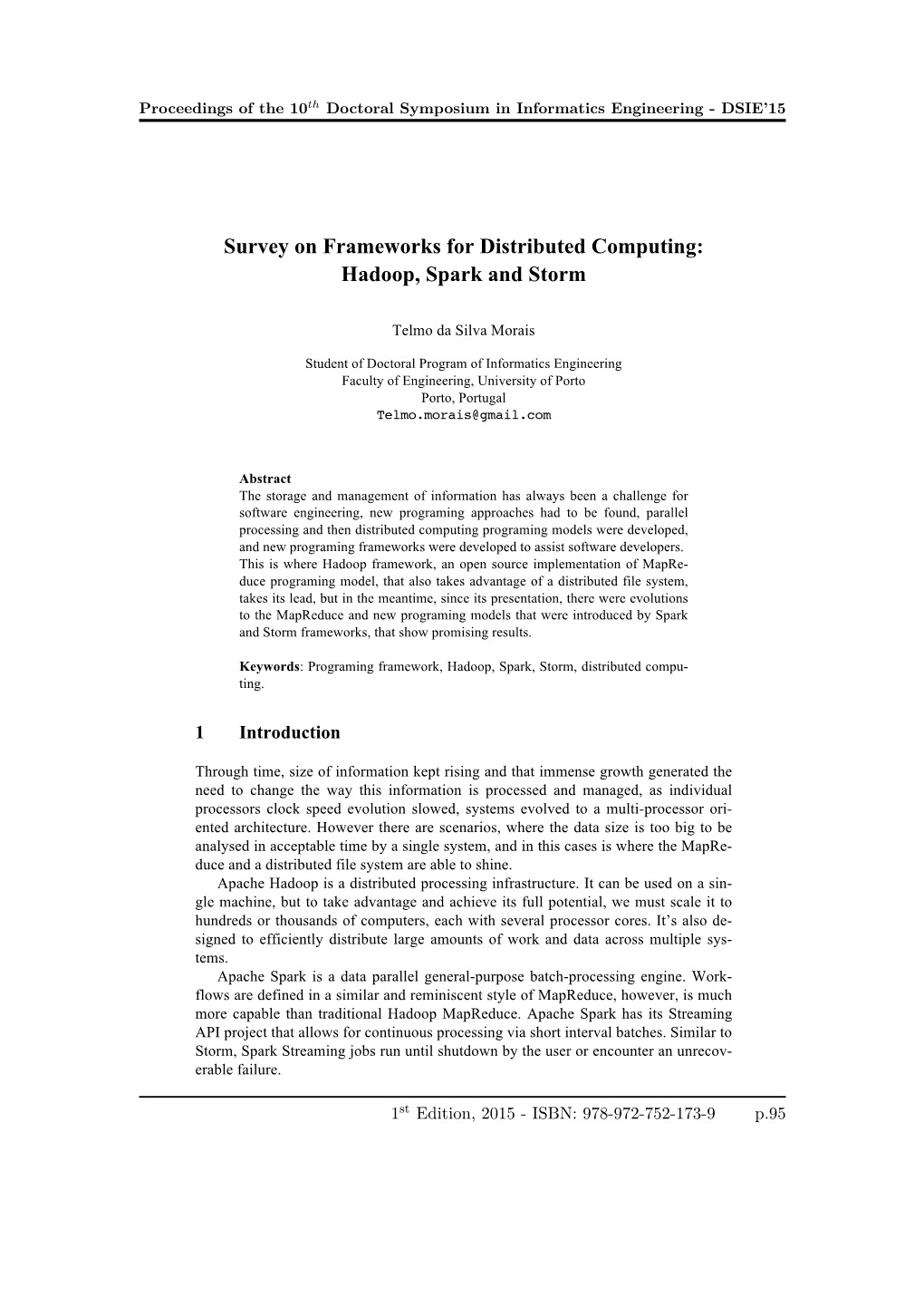 Survey on Frameworks for Distributed Computing: Hadoop, Spark and Storm