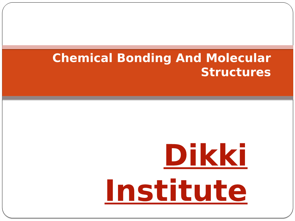 Chemical Bonding and Molecular Structures
