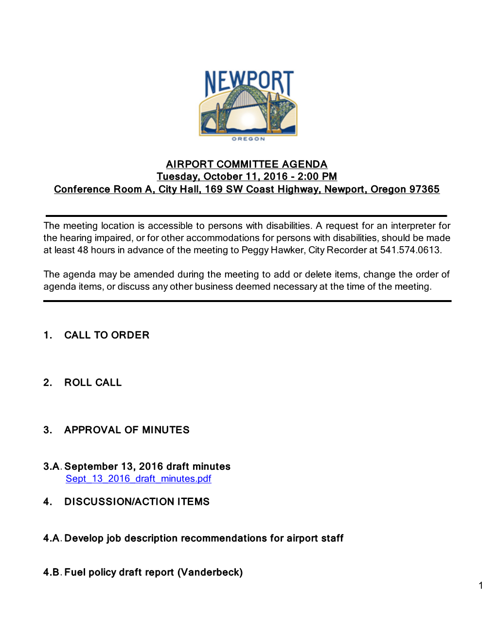 AIRPORT COMMITTEE AGENDA Tuesday, October 11, 2016 - 2:00 PM Conference Room A, City Hall, 169 SW Coast Highway, Newport, Oregon 97365