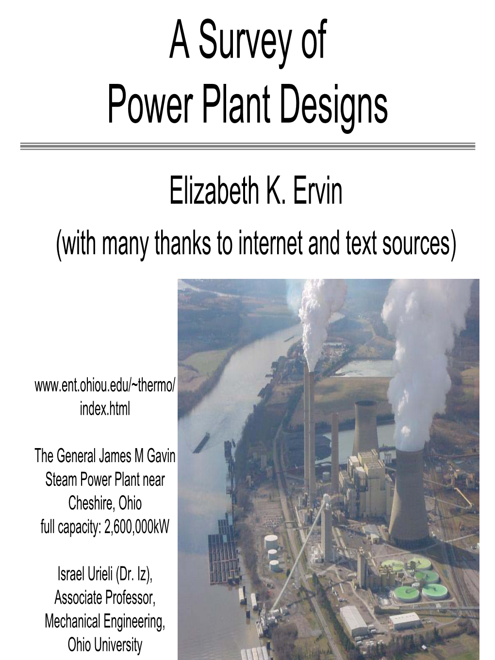 A Survey of Power Plant Designs Elizabeth K