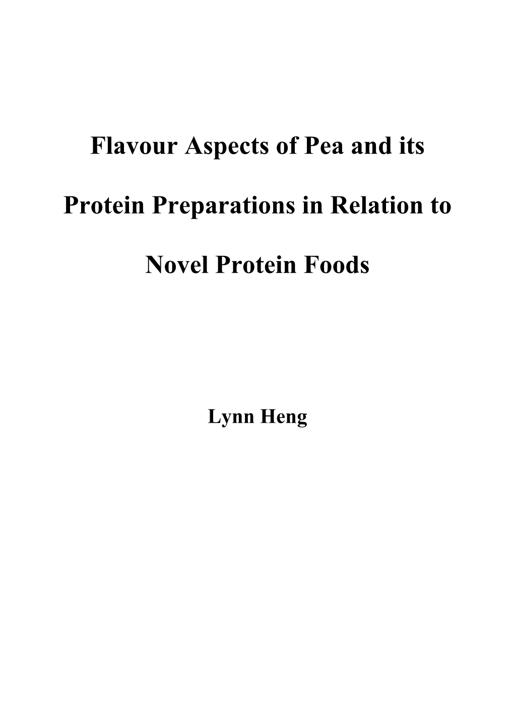 Flavour Aspects of Pea and Its Protein Preparations in Relation to Novel Protein Foods