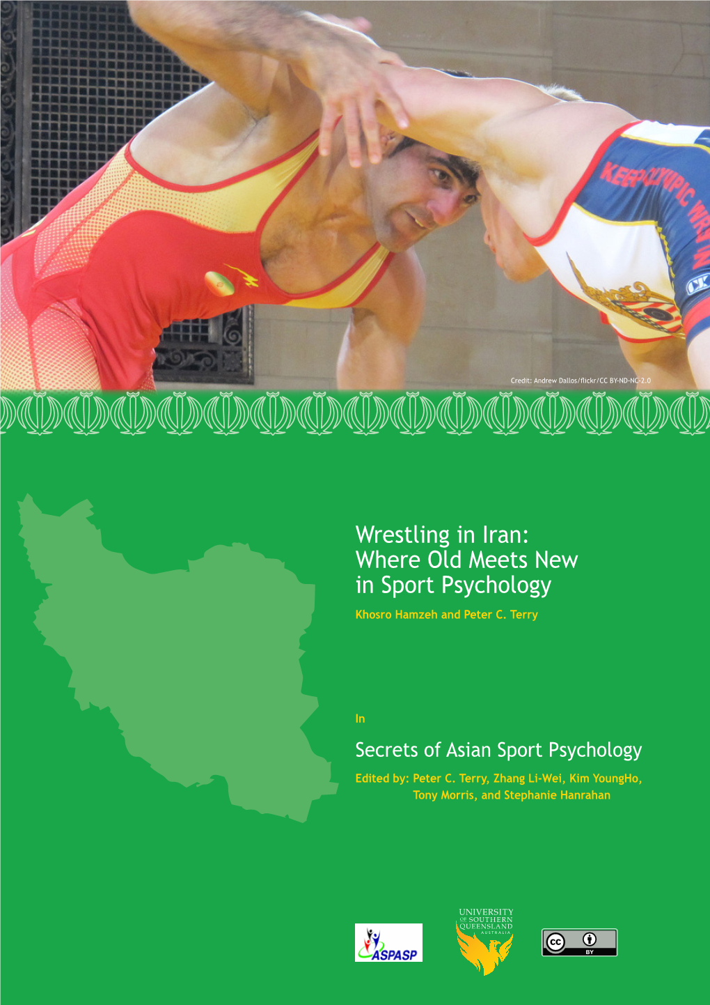 Wrestling in Iran: Where Old Meets New in Sport Psychology Khosro Hamzeh and Peter C