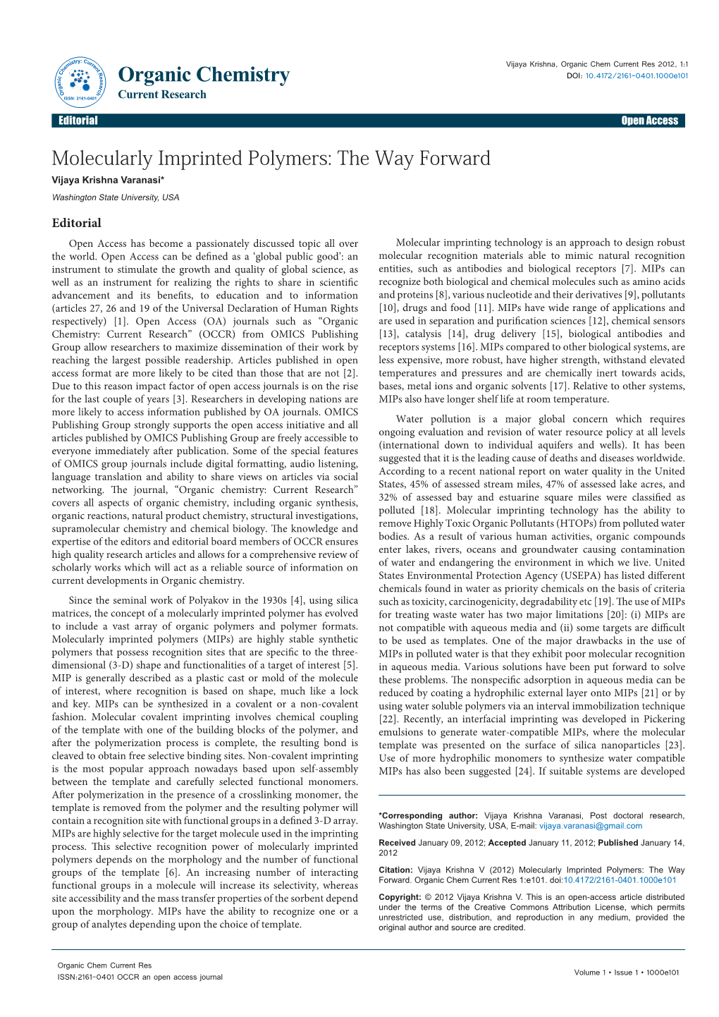 Molecularly Imprinted Polymers: the Way Forward Vijaya Krishna Varanasi* Washington State University, USA