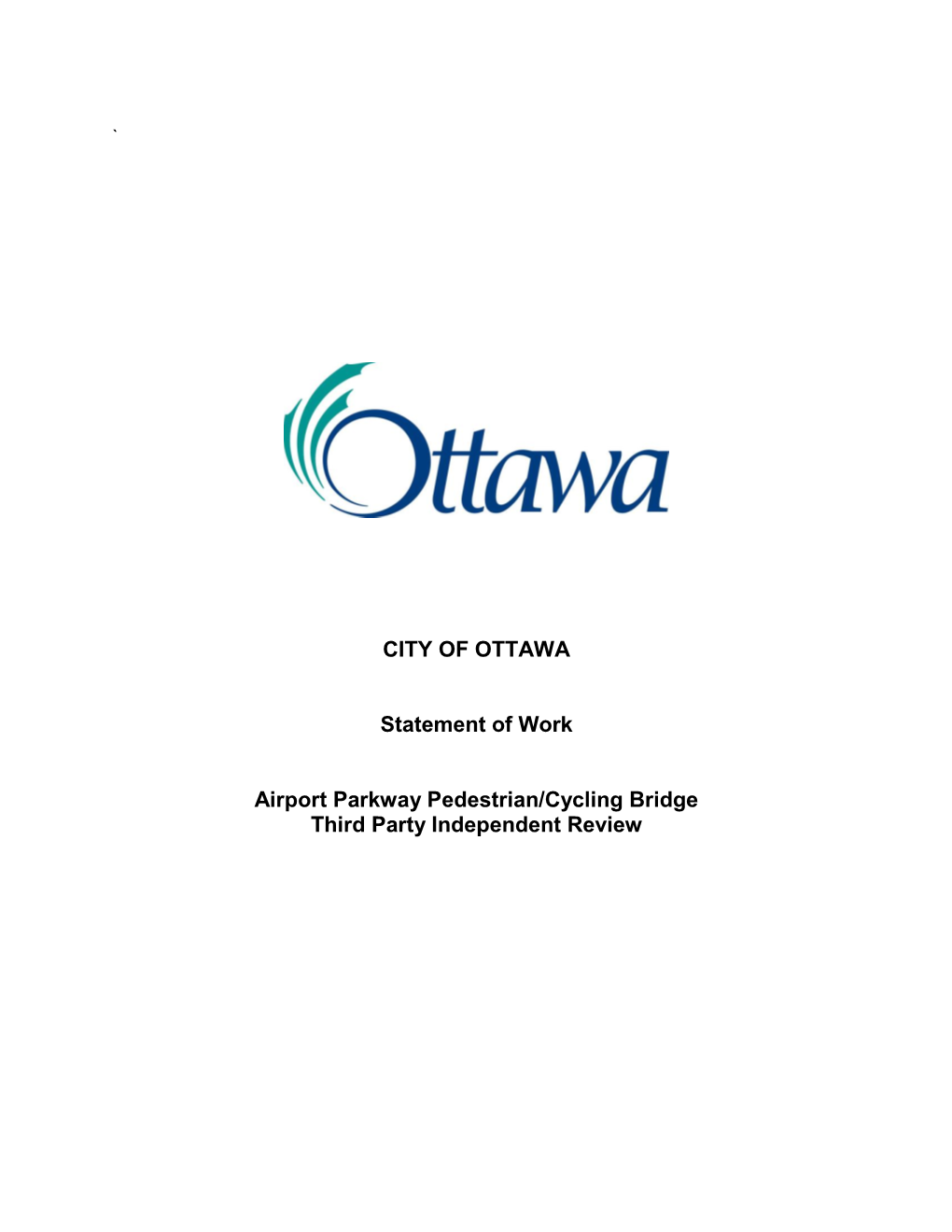 CITY of OTTAWA Statement of Work Airport Parkway Pedestrian/Cycling Bridge Third Party Independent Review