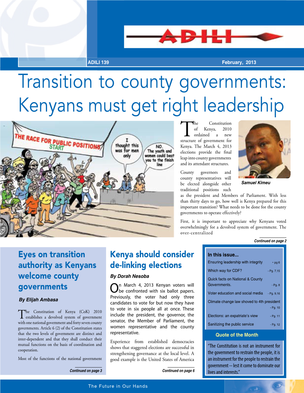 Transition to County Governments: Kenyans Must Get Right Leadership He Constitution of Kenya, 2010 Ordained a New Tstructure of Government for Kenya