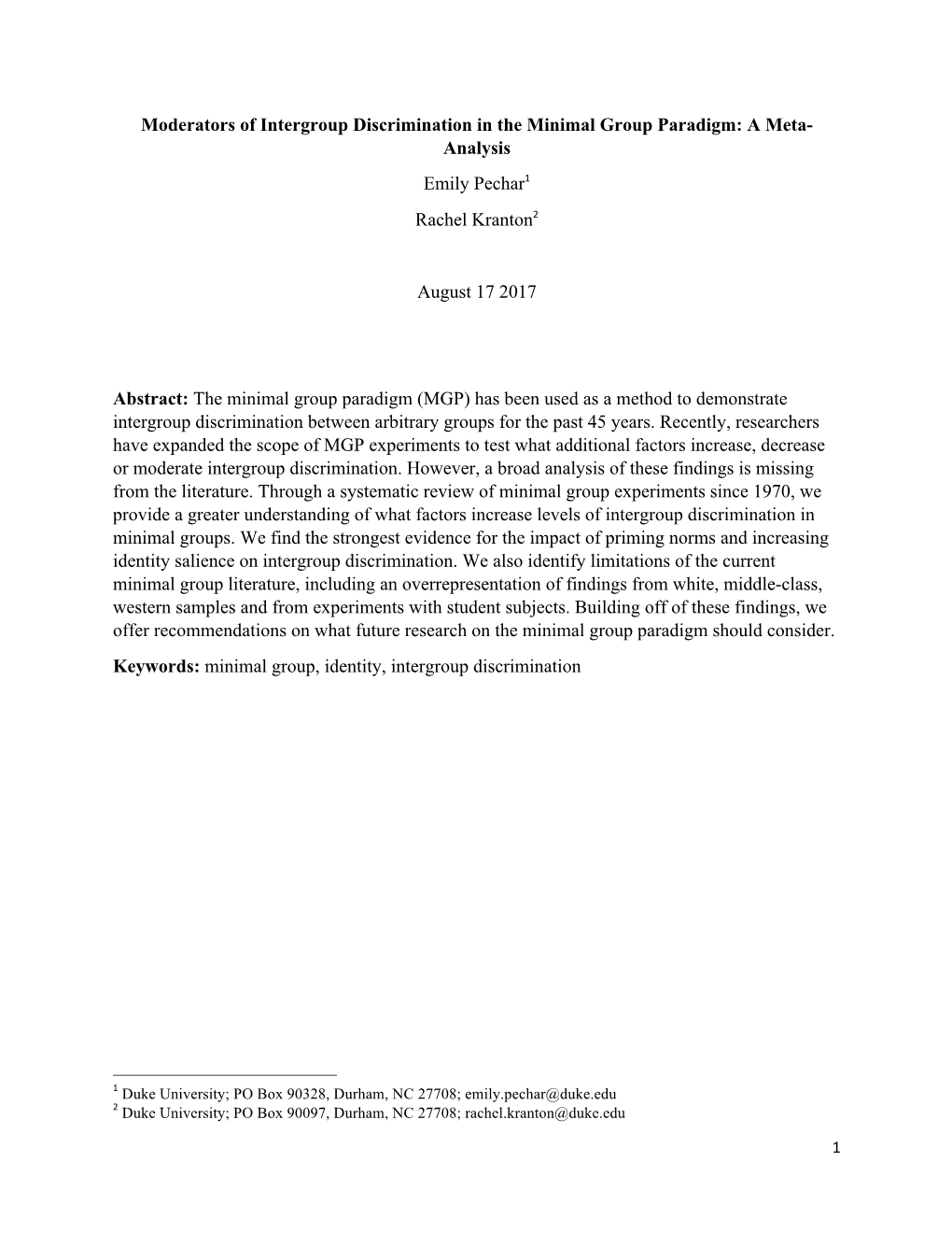 Moderators of Intergroup Discrimination in the Minimal Group Paradigm: a Meta- Analysis Emily Pechar1 Rachel Kranton2 August 17