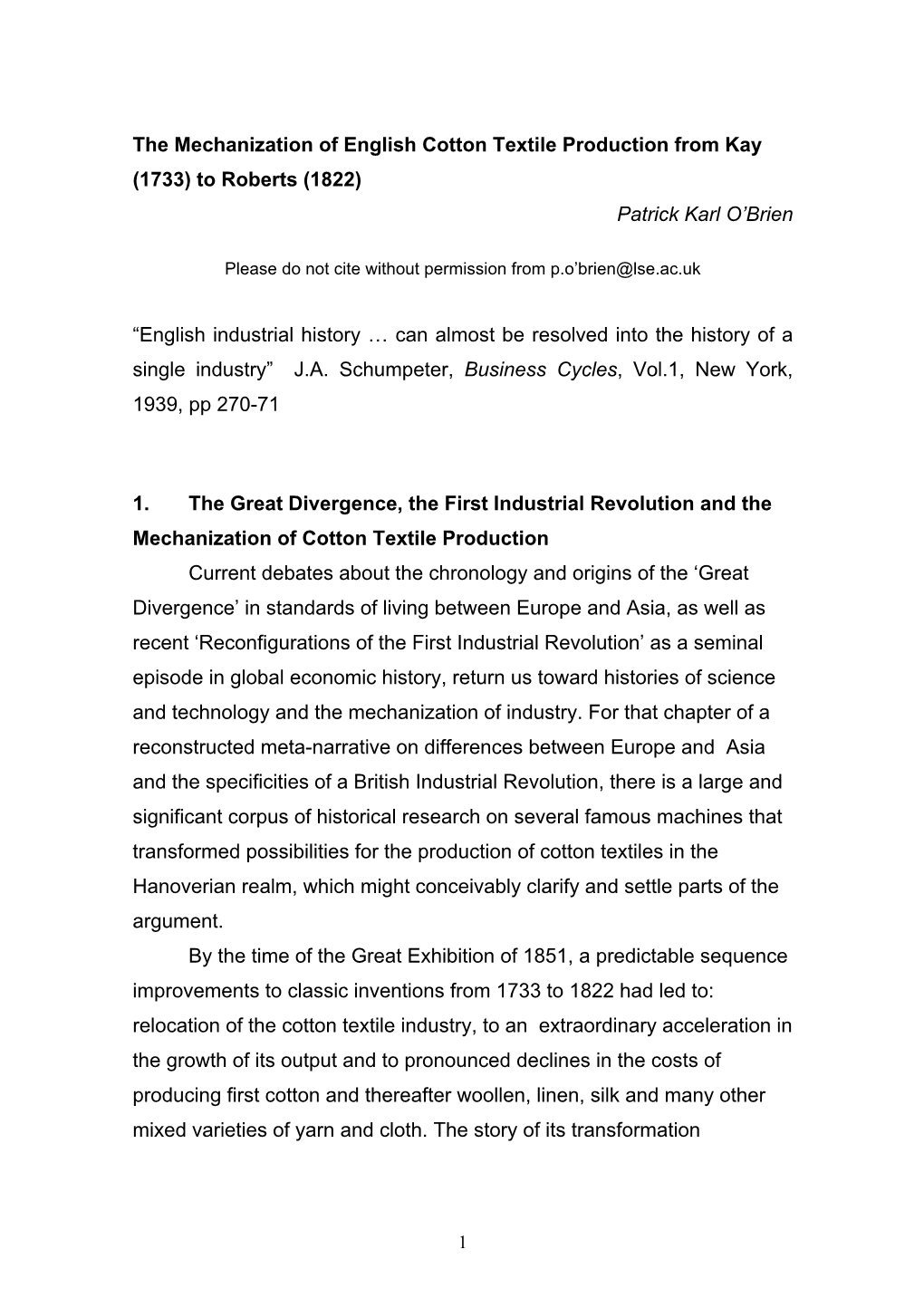 The Mechanization of English Cotton Textile Production from Kay (1733) to Roberts (1822) Patrick Karl O’Brien