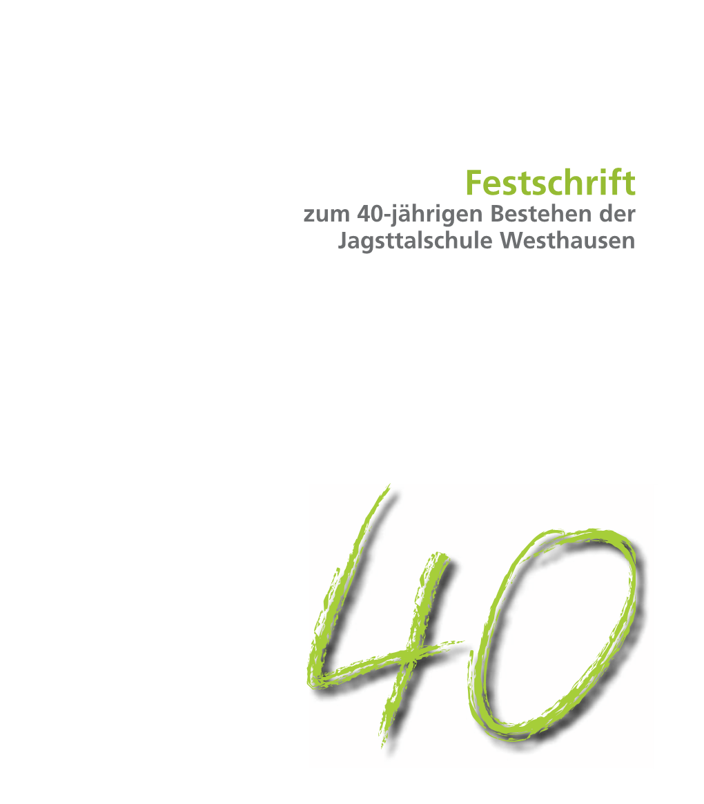 Festschrift Zum 40-Jährigen Bestehen Der Jagsttalschule Westhausen