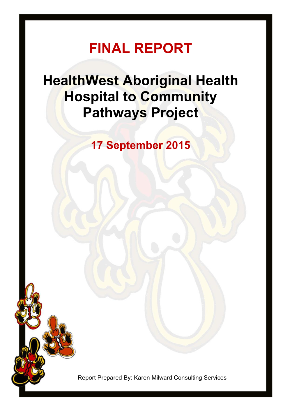 Healthwest Aboriginal Health Hospital to Community Pathways Project