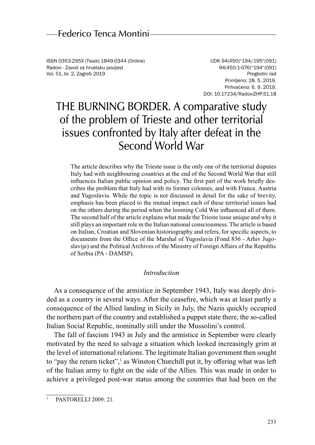 THE BURNING BORDER. a Comparative Study of the Problem of Trieste and Other Territorial Issues Confronted by Italy After Defeat in the Second World War