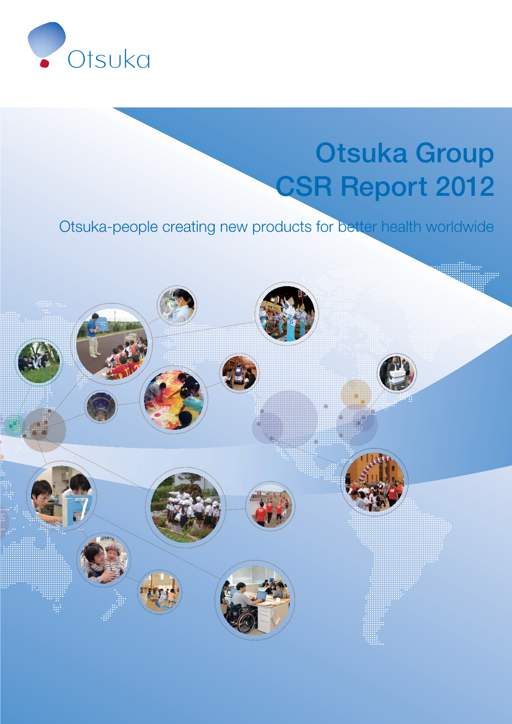 Otsuka Group CSR Report 2012