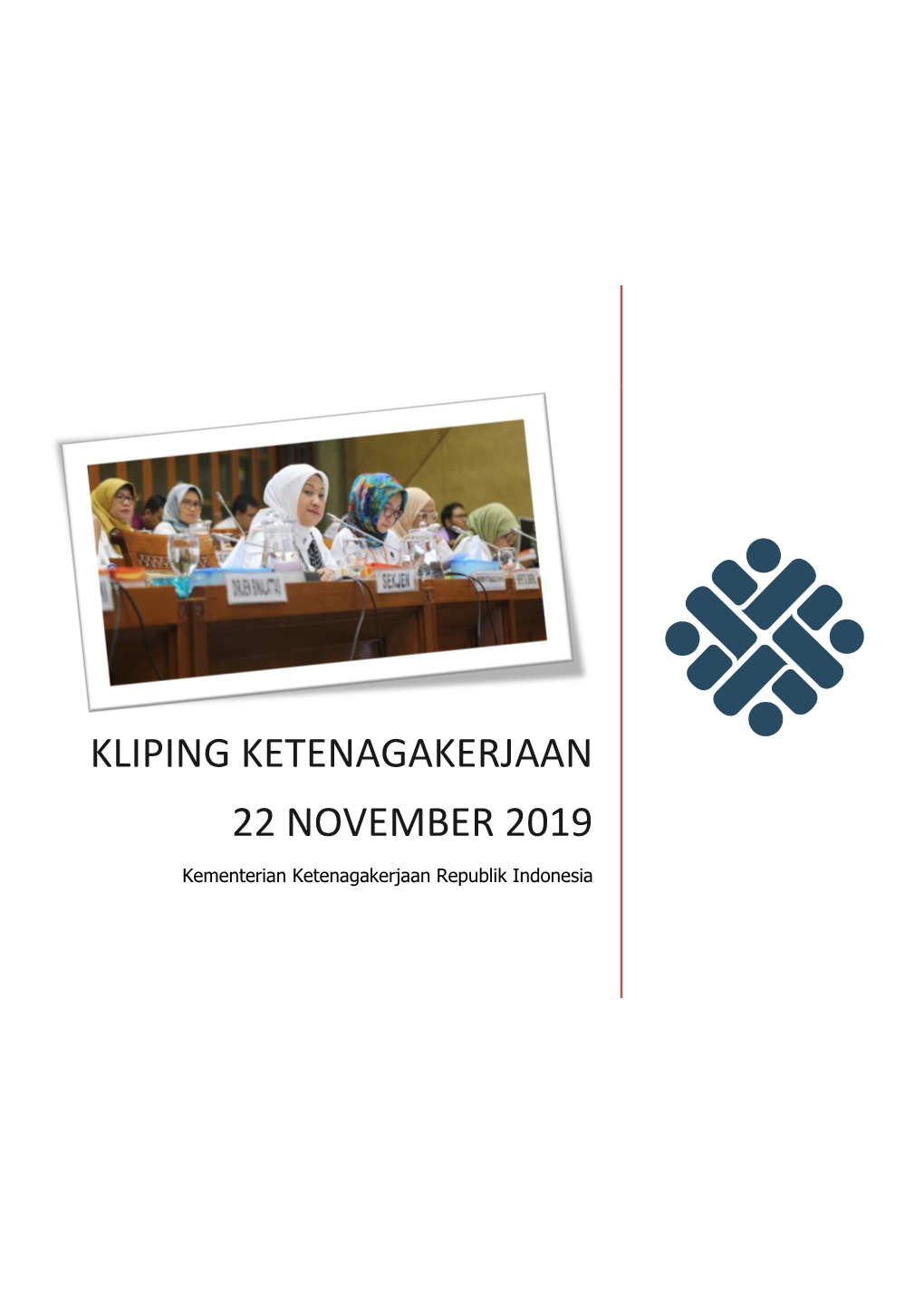 KLIPING KETENAGAKERJAAN 22 NOVEMBER 2019 Kementerian Ketenagakerjaan Republik Indonesia