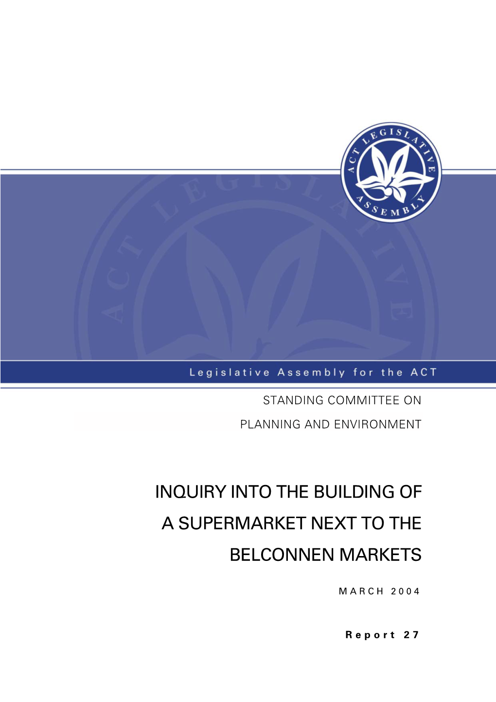 Inquiry Into the Building of a Supermarket Next to the Belconnen Markets