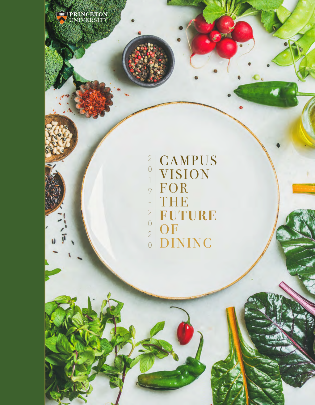 Campus Vision for the Future of Dining, As Outlined in This Book and in Service to Princeton University