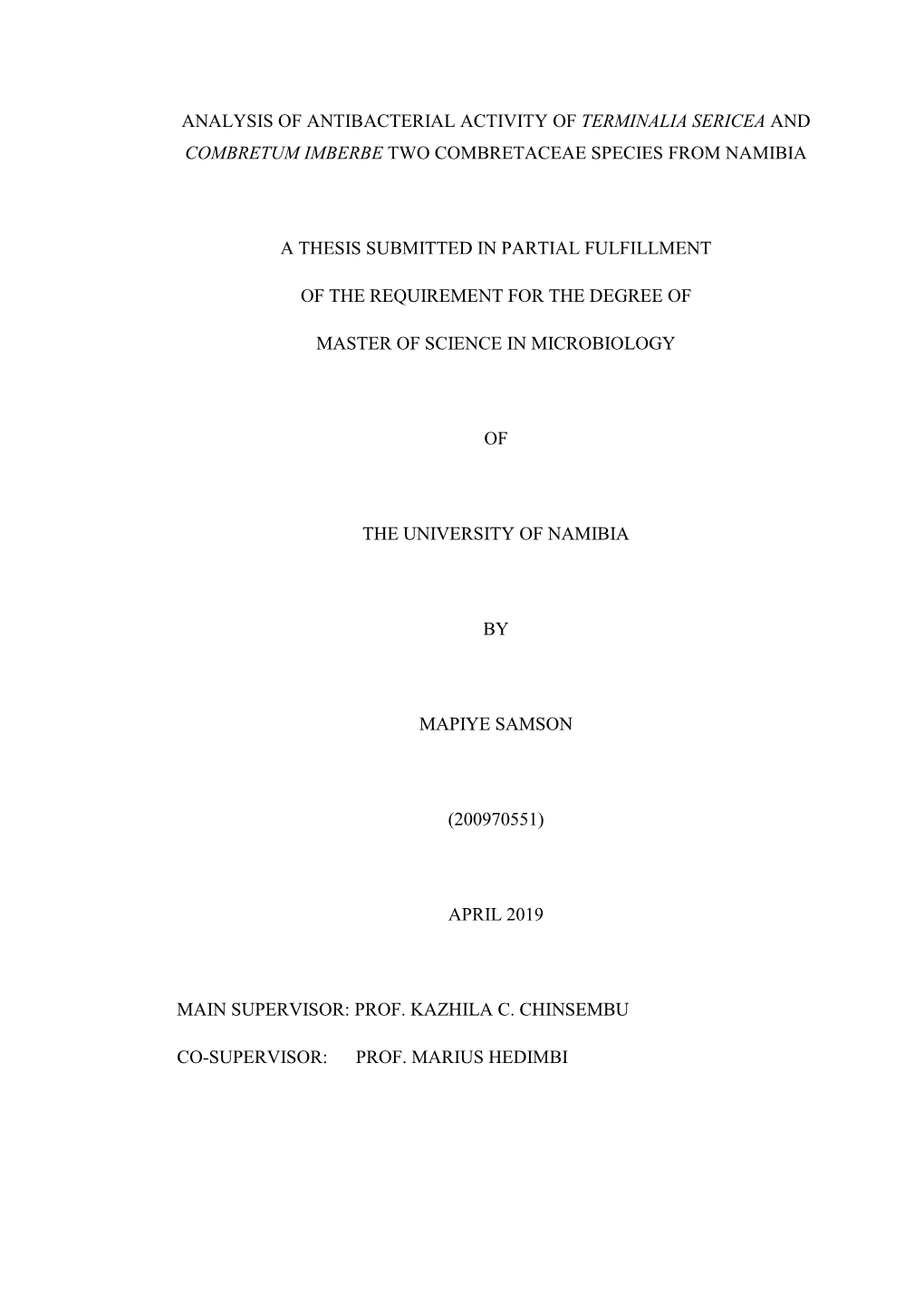 Analysis of Antibacterial Activity of Terminalia Sericea and Combretum Imberbe Two Combretaceae Species from Namibia a Thesis S