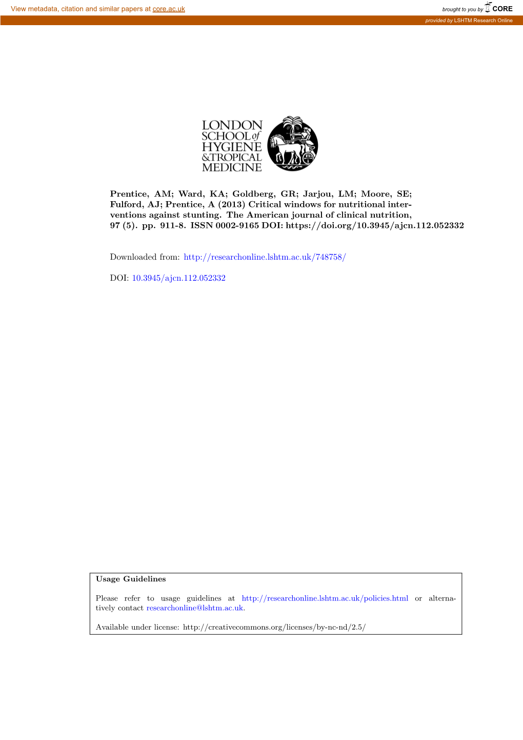 Prentice, AM; Ward, KA; Goldberg, GR; Jarjou, LM; Moore, SE; Fulford, AJ; Prentice, a (2013) Critical Windows for Nutritional Inter- Ventions Against Stunting