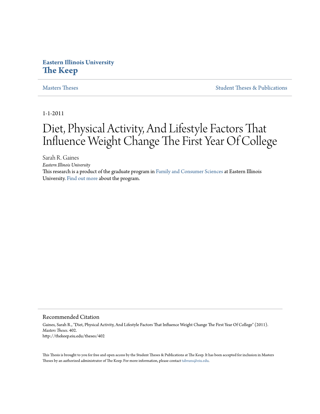 Diet, Physical Activity, and Lifestyle Factors That Influence Weight Change the Irsf T Year of College Sarah R