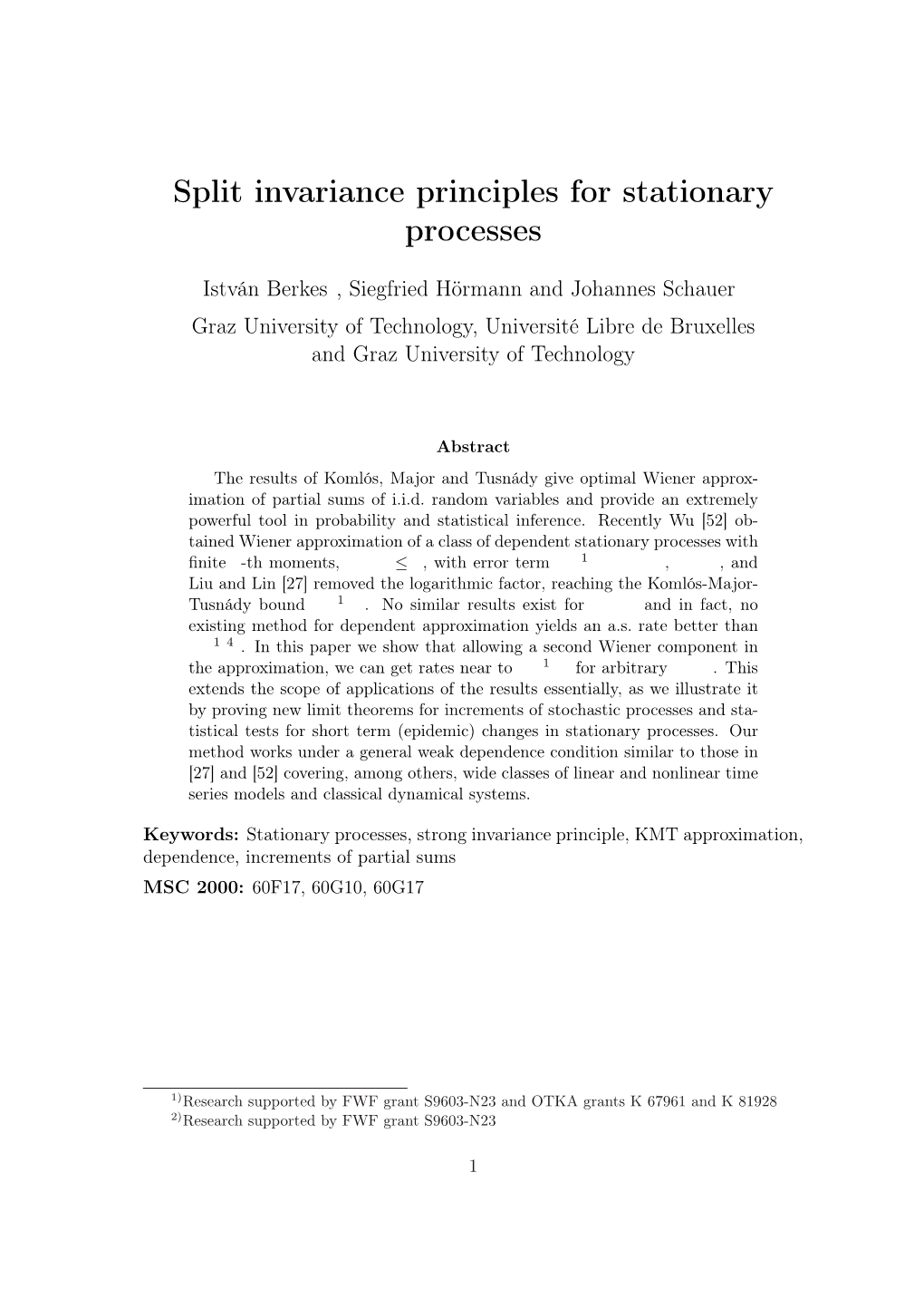 Split Invariance Principles for Stationary Processes