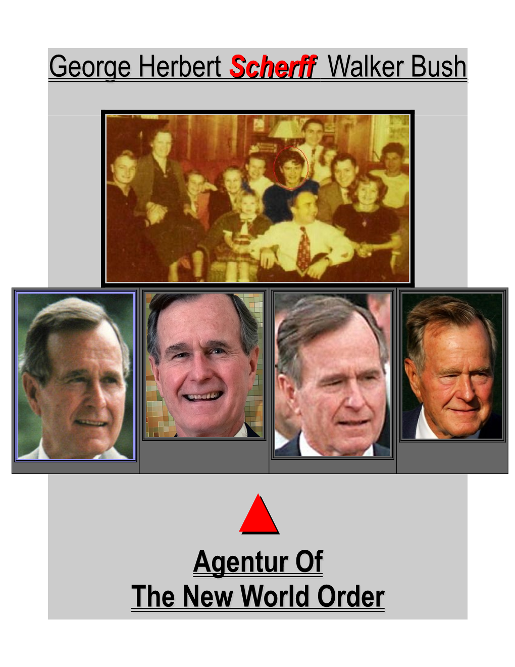 George Herbert Scherff Walker Bush Agentur of the New World Order